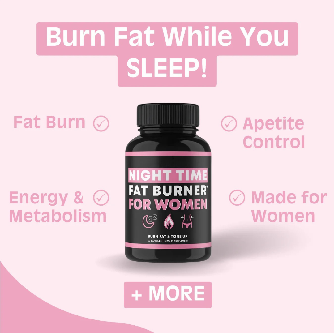 Nighttime Fat Burner for Women (Offer)